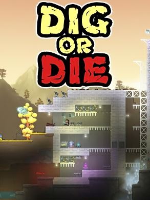 
Dig or Die