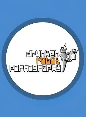 
Drunken Robot Pornography