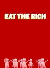 
Eat The Rich