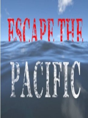
Escape The Pacific
