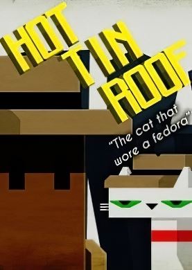 
Hot Tin Roof: The Cat That Wore A Fedora