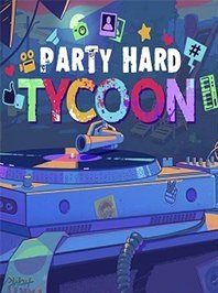 
Party Hard Tycoon