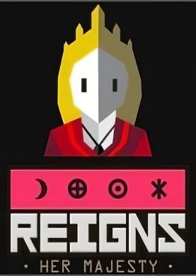 
Reigns Her Majesty