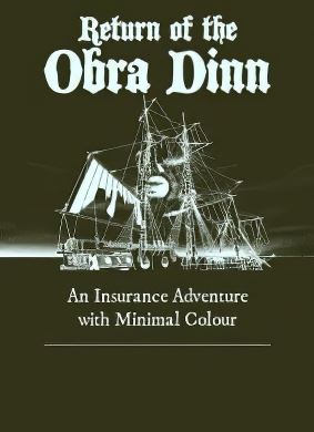 
Return of the Obra Dinn