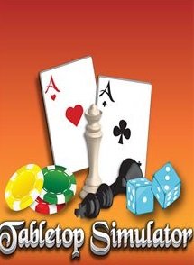 
Tabletop Simulator,