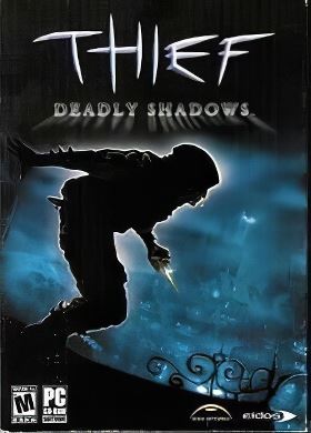 
Thief: Deadly Shadows