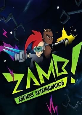 
ZAMB! Endless Extermination