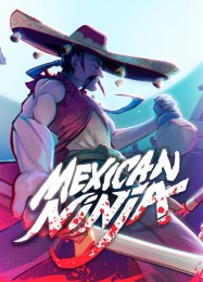 Mexican Ninja: Читы, Трейнер +9 [dR.oLLe]